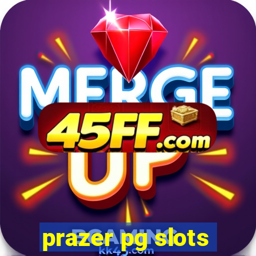 prazer pg slots